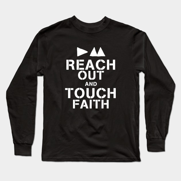 Reach Out An Touch Faith Long Sleeve T-Shirt by GermanStreetwear